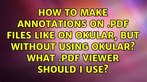 How To Make Annotations On PDF Files Like On Okular But Without Using