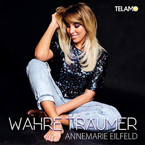 Wahre Träumer von Annemarie Eilfeld bei Amazon Music Amazon de