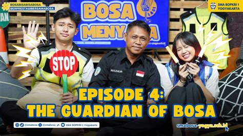 BOSA MENYAPA EPISODE 4 THE GUARDIAN OF BOSA YouTube