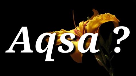 Aqsa Name Status Aqsa Name Meaning Aqsa Name Whatsapp Status