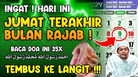 Jangan Terlewat Besok Jum At Terakhir Bulan Rajab Inilah Amalan Yang