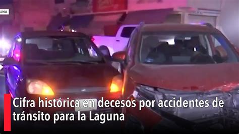 Cifra Hist Rica En Decesos Por Accidentes De Tr Nsito Para La Laguna