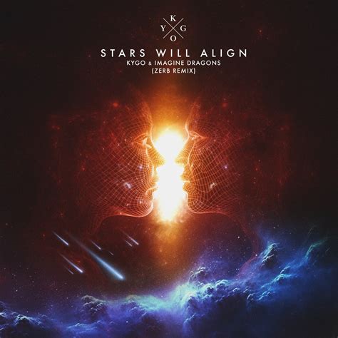 Stars Will Align Zerb Remix Single Kygo Imagine Dragons的专辑