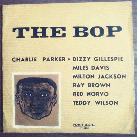 The Bop By Charlie Parker Dizzy Gillespie Miles Davis 1961 09 18 Lp Fonit U S A Cdandlp