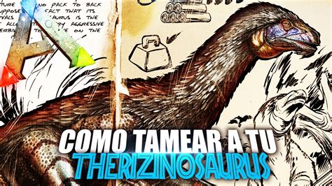 Como Tamear A Tu Therizinosaurus Guia Espa Ol Ark Survival Evolved