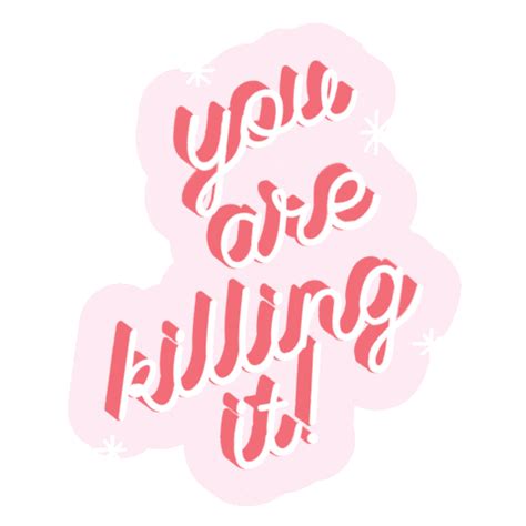 Compliment Killing It Sticker By Megan Mcnulty For Ios Android Giphy