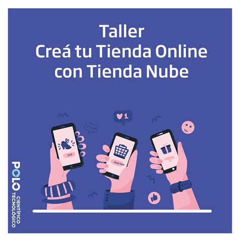 Aprendé a crear tu tienda Online con Tienda Nube para potenciar tus