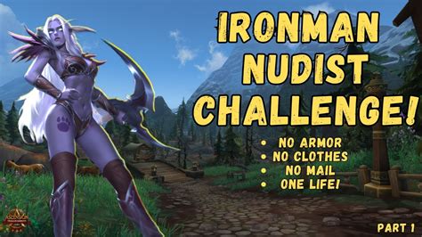 The Naked Iron Night Elf Challenge WoW Project Ascension YouTube