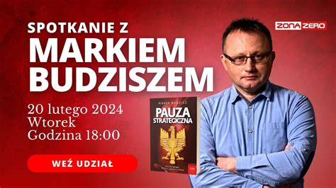 Czy grozi nam wojna z Rosją Spotkanie z Markiem Budziszem wokół