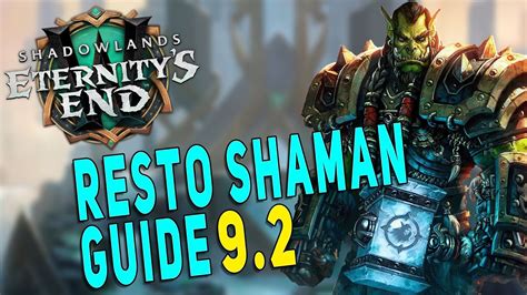 9 2 RESTO SHAMAN M GUIDE Gameplay Tier Set Legendaries