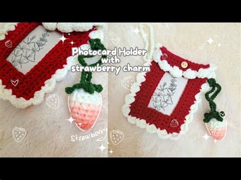 How To Crochet Photocard Holder With Strawberry Charm Cute And