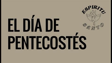 EL DÍA DE PENTECOSTÉS Ps Rodri Sánchez YouTube