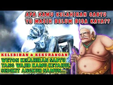 SABTU PAHING WAJIB TAU KELEBIHAN DAN KEKURANGAN WETON YANG KELAHIRAN