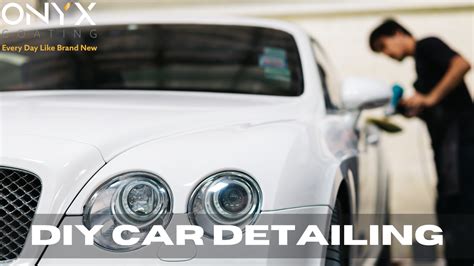 Diy Car Detailing Enhance And Protect With These 4 Products Onyx Coating