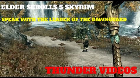 Elder Scrolls 5 Skyrim Speak With The Leader Of The Dawnguard Youtube