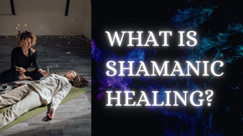 Shamanic Healing Youtube