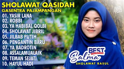 Salma Yasir Lana Robbi Sholawat Qasidah Merdu Full Album Gasentra