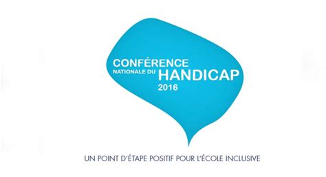 Conférence nationale du handicap 2016 un point d étape positif pour l