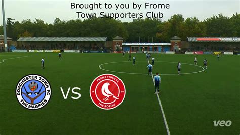 Dorchester Town Vs Frome Town Highlights Youtube