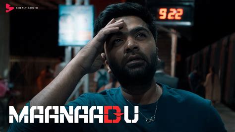 Simbu Gets Trapped In The Time Loop Maanaadu Silambarasan S J