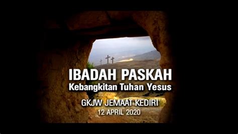 Ibadah Paskah Gkjw Jemaat Kediri Minggu 12 April 2020 Youtube