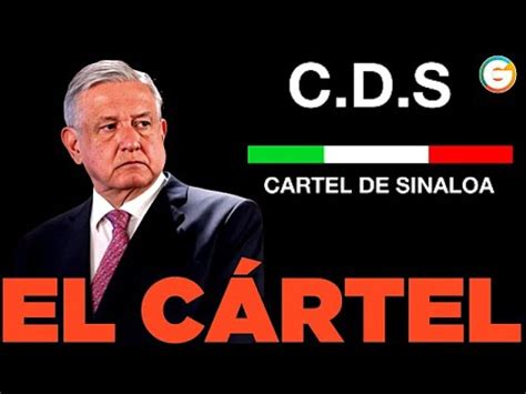 AMLO y El Cártel de Sinaloa CDS YouTube