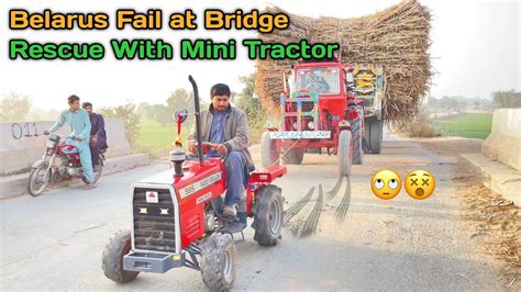 Belarus Fail At Bridge Finally Mini Massey 385 Rescue Trailer Youtube