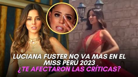 LE AFECTARON LAS CRÍTICAS LUCIANA FUSTER NO VA MAS EN EL MISS PERÚ