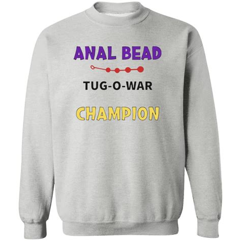 Anal Bead Tug O War Champion Shirt Bucktee