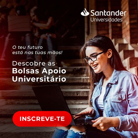 Bolsas Santander Apoio Universitário Fundação Santander Portugal