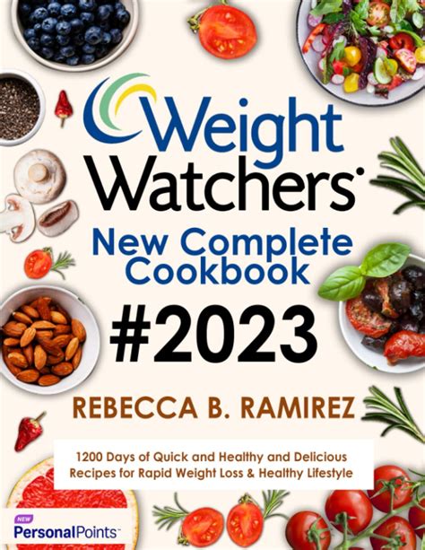 Weight Watchers New Complete Cookbook 2023 1200 Dаys of Quick аnd