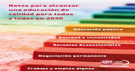 Retos Para Alcanzar Una Educación De Calidad Para Todos Y · Elaboró Metas Específicas Que