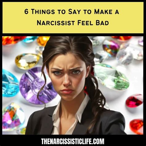 Things To Say To Make A Narcissist Feel Bad The Narcissistic Life