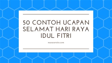 Contoh Ucapan Selamat Hari Raya Idul Fitri H M Terbaru