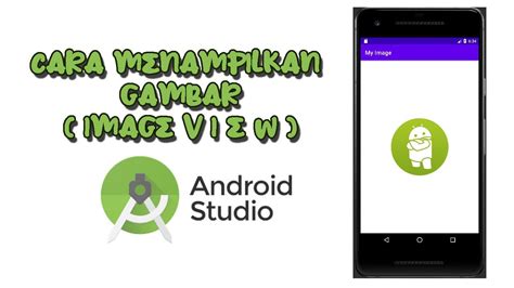 Cara Menampilkan Gambar Di Android Studio How To Display Images In