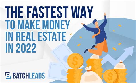 Fastest Ways To Make Money In Real Estate In 2022 Batchleads