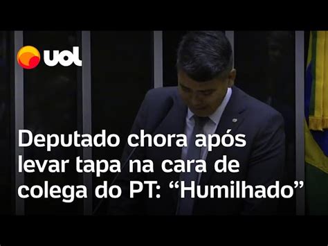 Deputado chora após levar tapa na cara de colega do PT Humilhado