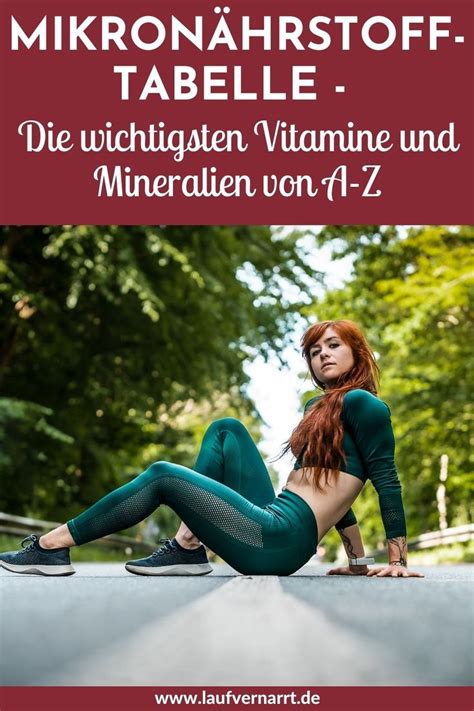 Mikronährstoffe Tabelle A Z Laufvernarrt Gesundheit und