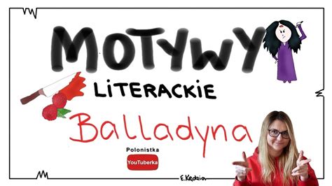 Motywy literackie w Balladynie szybka powtórka YouTube