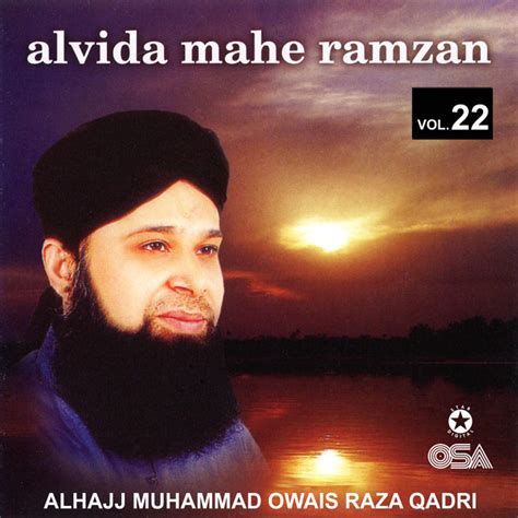 Alvida Mahe Ramzan Vol Album By Alhajj Muhammad Owais Raza Qadri