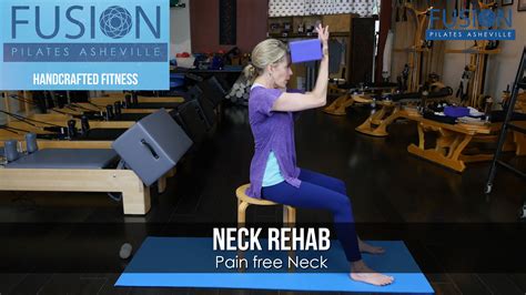 FusionPilatesAsheville Neck Rehab Pain Free NeckNeck Rehab Pain