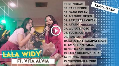 VITA ALVIA FT LALA WIDY FULL ALBUM TANPA IKLAN LAGU TERBARU 2023