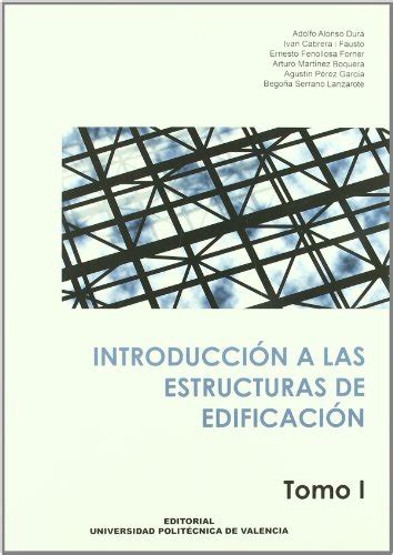 Introduccion A Las Estructuras De Edificacion Obra Completa 2 Tomos Unknown Author