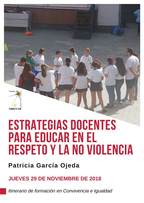 Estrategias Docentes Para Educar En El Respeto Y La No Violencia