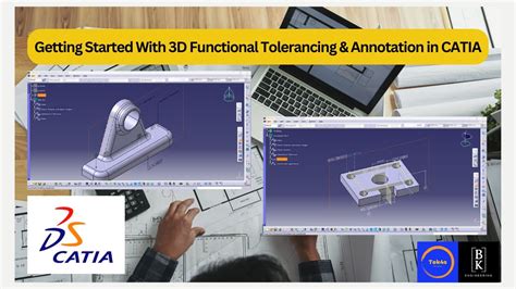 Getting Started With 3d Functional Tolerancing And Annotation In Catia