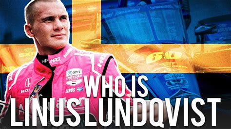 Who Is Linus Lundqvist Indycar S New Star Youtube