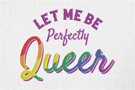 Let Me Be Perfectly Queer Lgbt Gay Pride · Creative Fabrica