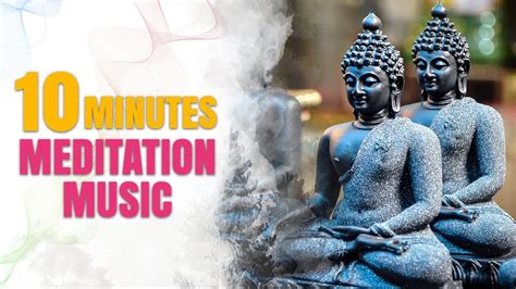 10 Minute Meditation Music 10 Minute Relaxing Meditation Music Find