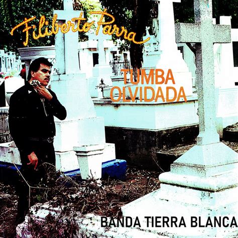 El Navegante Song By Filiberto Parra Banda Tierra Blanca Spotify