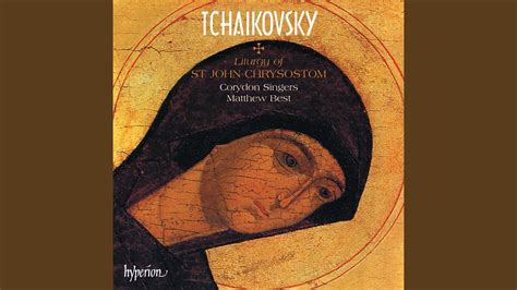 Tchaikovsky 9 Sacred Choruses TH 78 II Kheruvimskaya Pesnya The